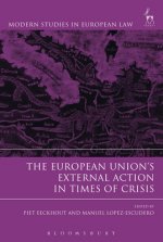 European Union's External Action in Times of Crisis