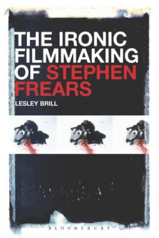 Ironic Filmmaking of Stephen Frears