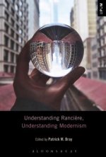 Understanding Ranciere, Understanding Modernism