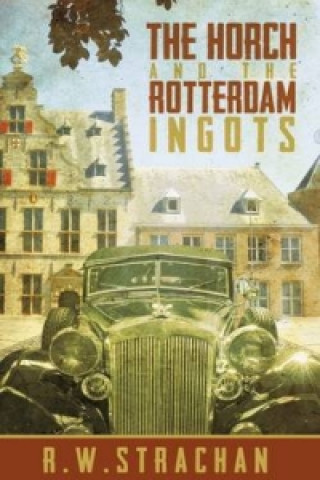 Horch and the Rotterdam Ingots