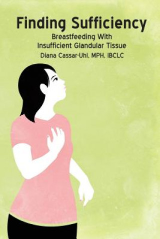 Finding Sufficiency: Breastfeeding With Insufficient Glandular Tissue