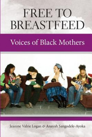 Free To Breastfeed: The Voices of Black Mothers