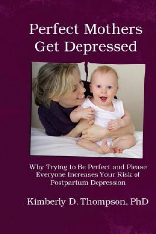 Perfect Mothers Get Depressed