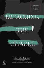 Breaching the Citadel - The India Papers