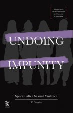 Undoing Impunity - Speech After Sexual Violence