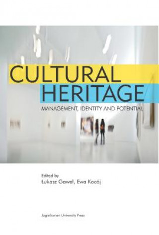 Cultural Heritage - Management, Identity and Potential
