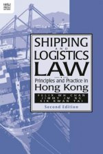 Shipping and Logistics Law - Principles and Practice in Hong Kong