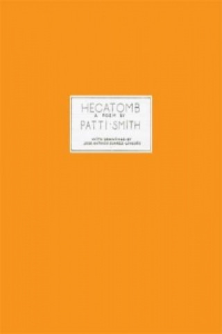 Hecatomb: A Poem by Patti Smith