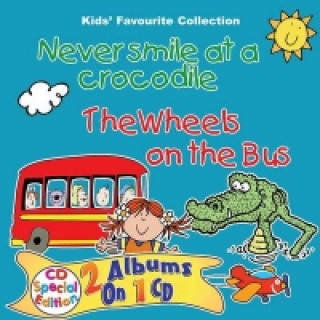Never Smile at a Crocodile & the Wheels on the Bus