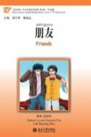 Friends - Chinese Breeze Graded Reader Level 3: 750 Words Level