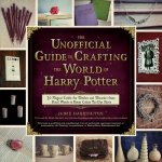 Unofficial Guide to Crafting the World of Harry Potter