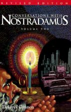 Conversations with Nostradamus:  Volume 2