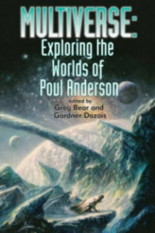 MULTIVERSE: EXPLORING THE WORLDS OF POUL ANDERSON
