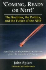 Coming, Ready or Not! - The Realities, the Politics and the Future of th