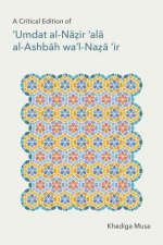 Critical Edition of ''Umdat al-Nazir 'ala al-Ashbah wa'l-Naza'ir
