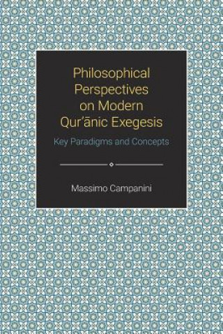Philosophical Perspectives on Modern Qur'anic Exegesis