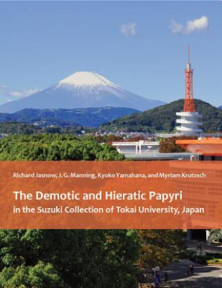 Demotic and Hieratic Papyri in the Suzuki Collection of Tokai University, Japan