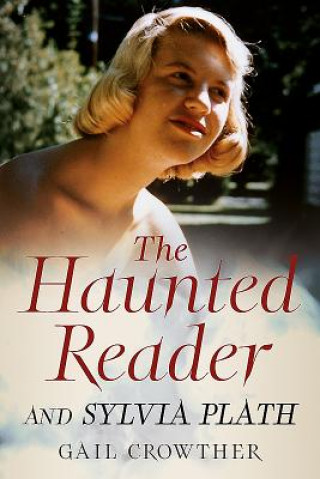 Haunted Reader and Sylvia Plath