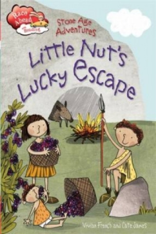Race Ahead With Reading: Stone Age Adventures: Little Nut's Lucky Escape