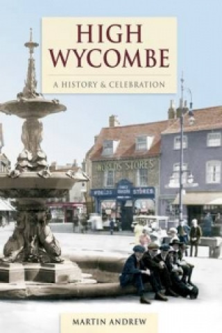 High Wycombe - A History And Celebration