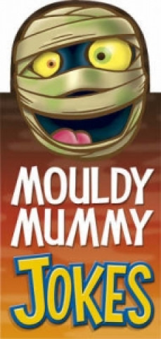 Mouldy Mummy Jokes