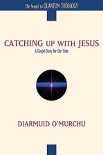 Catching Up with Jesus