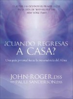 ?Cuando regresas a casa?