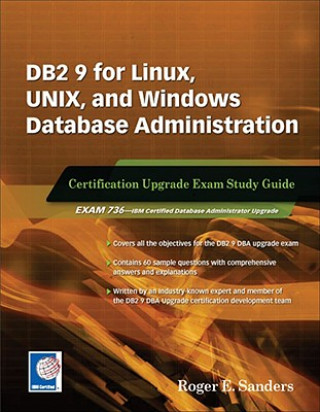 DB2 9 for Linux, UNIX, and Windows Database Administration Upgrade