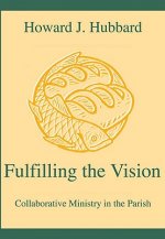 Fulfilling the Vision