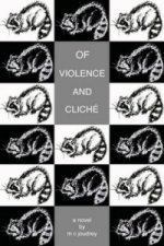 Of Violence and Cliche