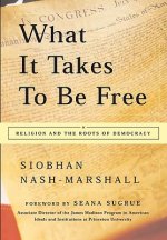 What It Takes to Be Free