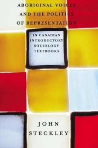 Aboriginal Voices and the Politics of Representation in Canadian Introductory Sociology Textbooks