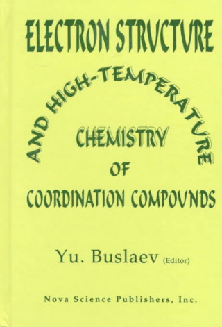 Electron Structure and High-Temperature Chemistry of Coordination Compounds