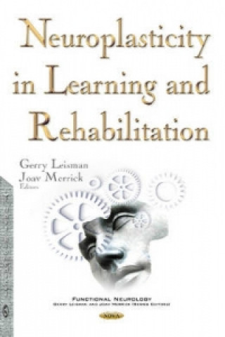 Neuroplasticity in Learning & Rehabilitation