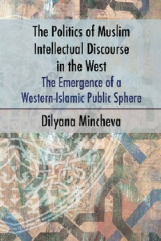 Politics of Muslim Intellectual Discourse in the West