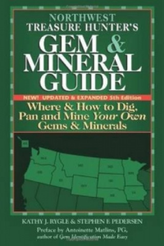 Northwest Treasure Hunter's Gem and Mineral Guide (5th Edition)