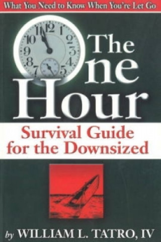 One Hour Survival Guide for the Downsized, The