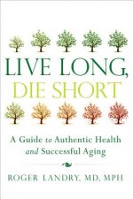 Live Long, Die Short