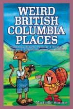 Weird British Columbia Places
