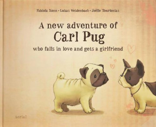 New Adventure of Carl Pug: Who Falls in Love and Gets a Girlfriend