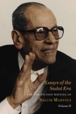 Essays of the Sadat Era - The Non-fiction Writing of Naguib Mahfouz: Volume II
