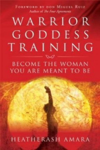 Warrior Goddess Training (HeatherAsh Amara)(Miękka)