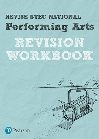 Pearson REVISE BTEC National Performing Arts Revision Workbook