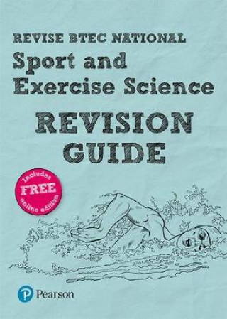 Pearson REVISE BTEC National Sport and Exercise Science Revision Guide