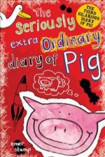 Seriously Extraordinary Diary of Pig