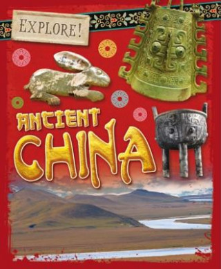 Explore!: Ancient China