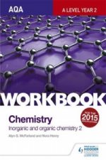 AQA A-Level Year 2 Chemistry Workbook: Inorganic and organic chemistry 2
