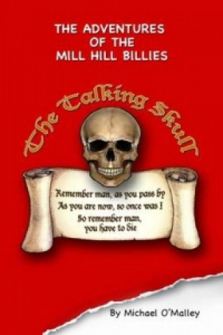 Adventures of the Mill Hill Billies and the Talking Skull