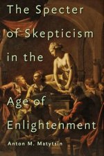 Specter of Skepticism in the Age of Enlightenment