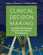 Clinical Decision Making For Adult-Gerontology Primary Care Nurse Practitioners